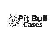 PIT BULL CASES