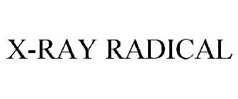 X-RAY RADICAL