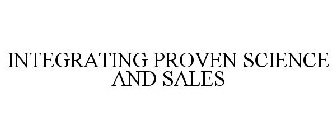 INTEGRATING PROVEN SCIENCE AND SALES