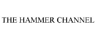THE HAMMER CHANNEL