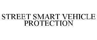 STREET SMART VEHICLE PROTECTION
