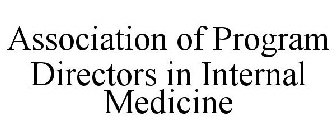 ASSOCIATION OF PROGRAM DIRECTORS IN INTERNAL MEDICINE