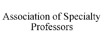 ASSOCIATION OF SPECIALTY PROFESSORS
