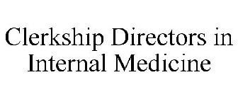 CLERKSHIP DIRECTORS IN INTERNAL MEDICINE