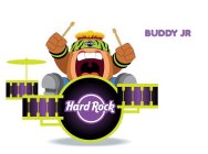 HARD ROCK HARD ROCK BUDDY JR