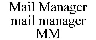 MAIL MANAGER MAIL MANAGER MM