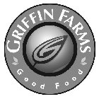 GF GRIFFIN FARMS GOOD FOOD