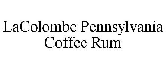 LACOLOMBE PENNSYLVANIA COFFEE RUM