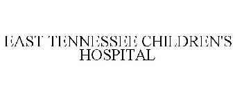 EAST TENNESSEE CHILDREN'S HOSPITAL