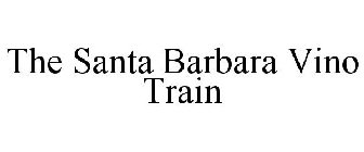 THE SANTA BARBARA VINO TRAIN