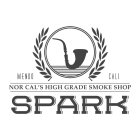MENDO CALI NOR CAL'S HIGH GRADE SMOKE SHOP SPARK