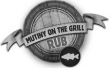 MUTINY ON THE GRILL RUB · ORIGINAL FAMILY RECIPE ·