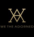 A WE THE ADORNED