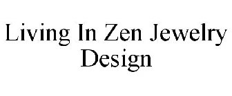 LIVING IN ZEN JEWELRY DESIGN