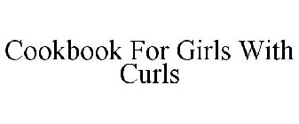 COOKBOOK FOR GIRLS WITH CURLS