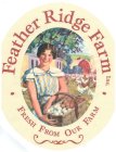 · FEATHER RIDGE FARM INC. · FRESH FROM OUR FARM