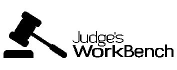 JUDGE'S WORKBENCH