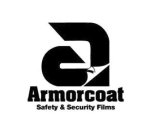 A ARMORCOAT SAFETY & SECURITY FILMS