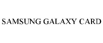 SAMSUNG GALAXY CARD