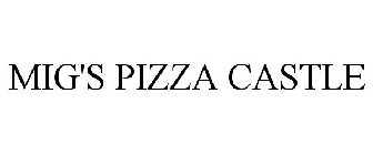 MIG'S PIZZA CASTLE