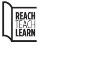 REACH TEACH LEARN