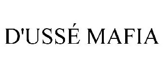 D'USSÉ MAFIA