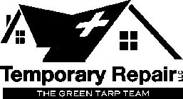 TEMPORARY REPAIR LLC THE GREEN TARP TEAM
