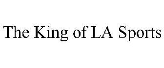 THE KING OF LA SPORTS