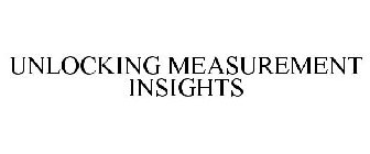 UNLOCKING MEASUREMENT INSIGHTS