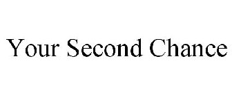 YOUR SECOND CHANCE