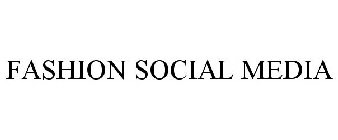 FASHION SOCIAL MEDIA