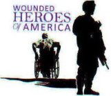 WOUNDED HEROES OF AMERICA