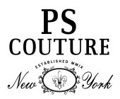 PS COUTURE ESTABLISHED MMIX NEW YORK