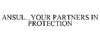 ANSUL...YOUR PARTNERS IN PROTECTION