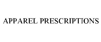 APPAREL PRESCRIPTIONS