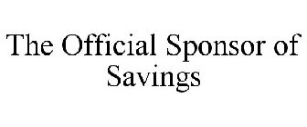 OFFICIAL SPONSOR OF SAVINGS