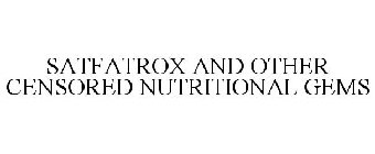 SATFATROX AND OTHER CENSORED NUTRITIONAL GEMS