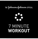 THE JOHNSON & JOHNSON OFFICIAL 7 MINUTE WORKOUTWORKOUT