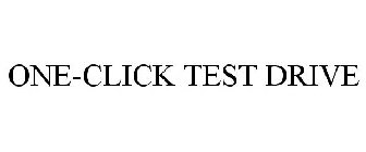 ONE-CLICK TEST DRIVE