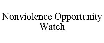 NONVIOLENCE OPPORTUNITY WATCH