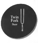 TWIN FORK BEER
