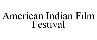 AMERICAN INDIAN FILM FESTIVAL