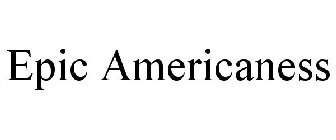 EPIC AMERICANESS