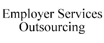 EMPLOYER SERVICES OUTSOURCING
