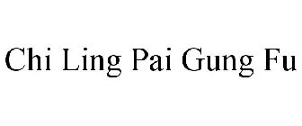 CHI LING PAI GUNG FU