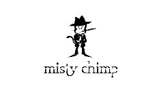 MISTY CHIMP