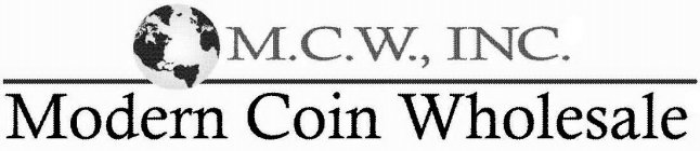 M.C.W., INC. MODERN COIN WHOLESALE