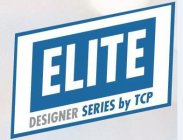 ELITE DESIGNER SERIES BY TCP