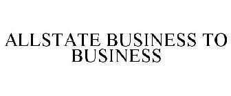 ALLSTATE BUSINESS TO BUSINESS