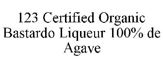 123 CERTIFIED ORGANIC BASTARDO LIQUEUR 100% DE AGAVE